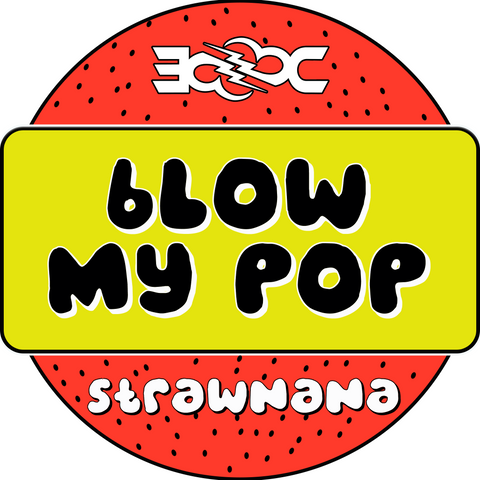 Straw-Nana Blow My Pop